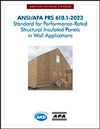 ANSI/APA PRS 610.1: Standard for Performance-Rated Structural Insulated Panels in Wall Applications