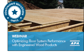 Webinar: Optimizing Floor System Performance with Engineered Wood Products