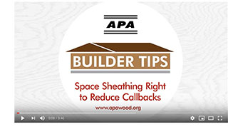 Space Sheathing Right to Reduce Callbacks