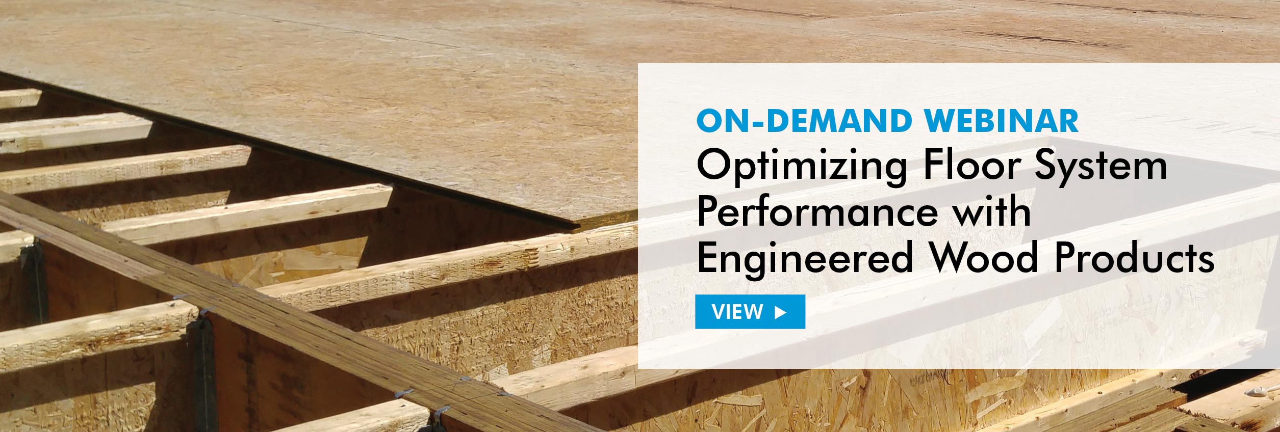 Webinar: Optimizing Floor System Performance with Engineered Wood Products