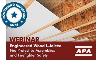 Engineered Wood I-Joists: Fire Protective Assemblies and Firefighter Safety